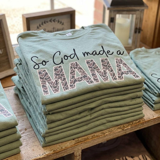 God made a Mama Tee
