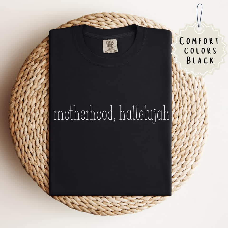 motherhood, hallelujah