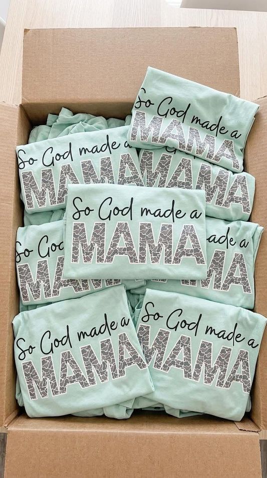 God made a Mama Tee